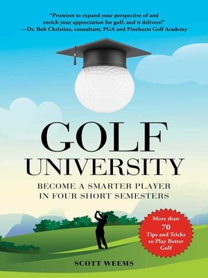cover image of Golf University: Become a Better Putter, Driver, and More—the Smart Way
